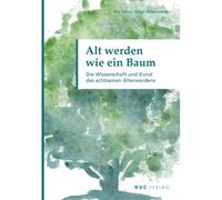 Alt Werden Wie Ein Baum