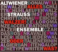 Alt-Wiener Strauss-Ensemble - Alles Walzer, Oder Was