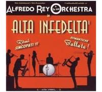 Rey Alfredo Orchestr - Alta Infedelta'