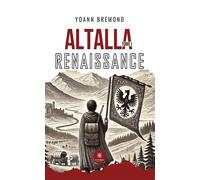 Altalla Tome I : Renaissance - Yoann Bremond - Le Lys Bleu - broché - Roman