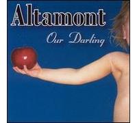 Altamont - Our Darling
