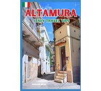 Altamura Italy Travel Tips: Discover the most up-to-date and amazing places to sleep, eat, and shop in the Apulia region (Altamura), along with essential information about the city
