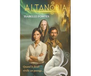 ALTANORIA: Quand le deuil révèle un passage