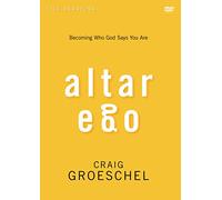 Altar Ego Video Study: Becoming Who God Says You Are