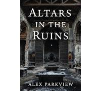 Altars in the Ruins: Twenty-Five Sermons from the Ruins Redeemed by Grace