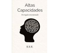 Altas Capacidades: Un regalo envenenado