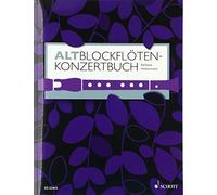 Altblockflöten-Konzertbuch: 60 Stücke aus 5 Jahrhunderten. treble recorder and piano.
