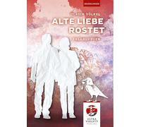 Alte Liebe rostet