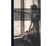 Alte Liebe Rostet Wohl!