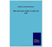 Alte Und Neue Lieder In Leid Und Luft
