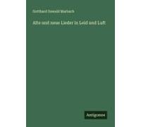 Alte Und Neue Lieder In Leid Und Luft