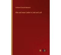 Alte Und Neue Lieder In Leid Und Luft