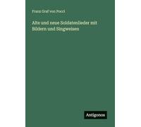 Alte und neue Soldatenlieder mit Bildern und Singweisen