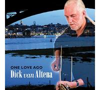 Dick Van Altena - One Love Ago [Import]