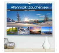 Altenmarkt Zauchensee (hochwertiger Premium Wandkalender 2026 DIN A2 quer), Kunstdruck in Hochglanz: Die schönsten Plätze in Altenmarkt Zauchensee in den 4 Jahreszeiten