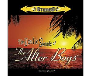 Alter Boys,the - The Excotic Sounds of the Alter Boys