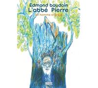 L'abbé Pierre, un homme engagé - Edmond Baudoin - Alter comics - cartonné - Bande dessinée