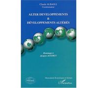 Alter développements et développements altérés Hommage à Jacques Austruy - Claude Albagli - L'harmattan - broché - Etude
