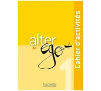 Alter Ego + 1 A1 - Cahier D'activités (1 Cd Audio)