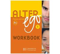 Alter Ego 1 A1 - French Method Workbook