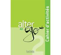 Alter Ego + 2 - Cahier d'activités (A2) Alter Ego + 2 : Cahier d'activités + CD audio - Annie Berthet - Hachette F.l.e. - Livre CD - Scolaire / Universitaire CD