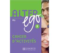 Alter Ego 2 - Cahier d'activités (A2) Tome 2 Cahier d'exercices - Annie Berthet - Hachette F.l.e. - broché - Scolaire / Universitaire