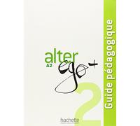 Alter Ego + 2 - Guide pédagogique (A2)