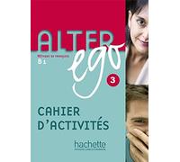 Alter Ego 3 - Cahier d'activités
