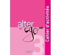 Alter Ego + 3 - Cahier d'activités (B1)