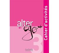 Alter Ego + 3 - Cahier d'activités (B1) Cahier d'exercices avec CD audio - Sylvie Pons - Hachette F.l.e. - Livre CD - Méthode de langue CD