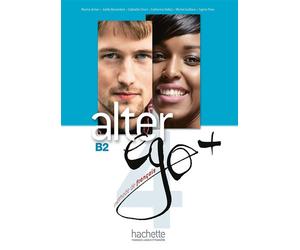 Alter Ego + 4 - Livre de l'élève (B2) Livre de l'élève + CD-Rom - Joëlle Bonenfant - Hachette F.l.e. - Livre CD-ROM - Textes lus CD