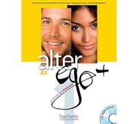 Alter EGO +: Livre De L'Eleve + CD-Rom A1 by Annie Berthet (2012-01-30)