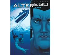 Denis Lapière – Alter Ego – Saison 1 – Tome 5 (Park) – Cartonné – Dupuis