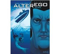 Alter Ego - Saison 1 - Tome 5 - Park Denis Lapière (Auteur), Pierre-Paul Renders (Auteur), Mathieu Reynès (Illustration)