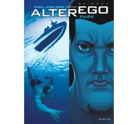 Alter Ego - Saison 1 - Tome 5 - Park - Denis Lapière - Dupuis - cartonné - Bande dessinée
