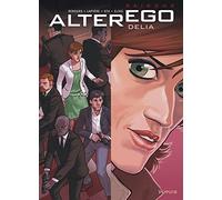 Denis Lapière – Alter Ego (Saison 2, Tome 3) Delia – Bande dessinée – Cartonné – Dupuis