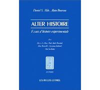 Alter Histoire - Essais D'histoire Expérimentale