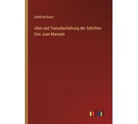 Alter und Textueberliefrung der Schriften Don Juan Manuels