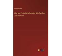 Alter und Textueberliefrung der Schriften Don Juan Manuels