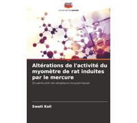 Altérations de l'activité du myomètre de rat induites par le mercure: En particulier les récepteurs muscariniques