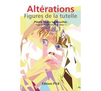 Altérations : Figures de la tutelle