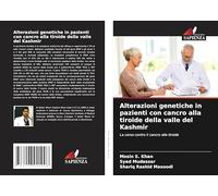Alterazioni genetiche in pazienti con cancro alla tiroide della valle del Kashmir: La corsa contro il cancro alla tiroide