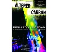 Altered Carbon Richard Morgan (Auteur)