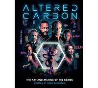 Altered Carbon: The Art and Making of the Show