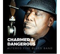 Altered Five Blues Band – Charmed & Dangerous – CD – Membran