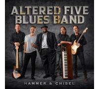 Altered Five Blues Band – Hammer & Chisel – CD – Précommande 27/03/2026