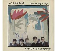 Altered Images - I Could Be Happy
