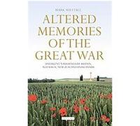 Altered Memories Of The Great War: Divergent Narratives Of Britain, Australia, New Zealand And Canada