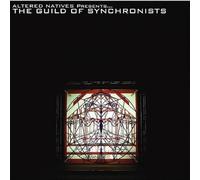 Altered Natives Presents...The Guild Of Synchronists