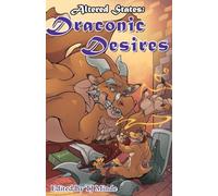 Altered States: Draconic Desires